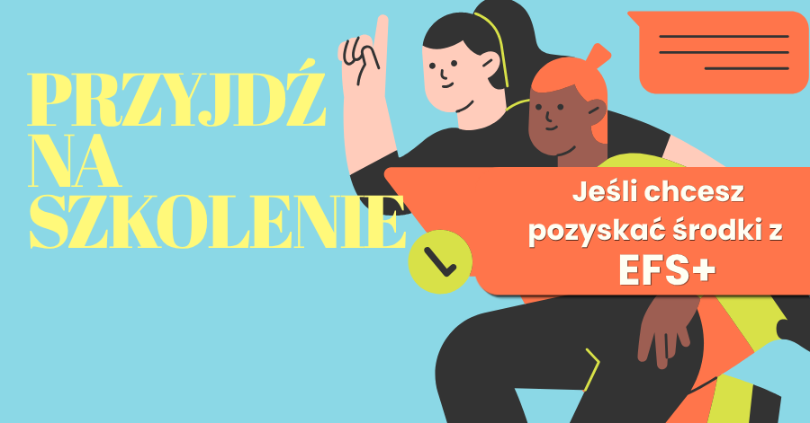 Przyjdź na szklenie do naboru EFS+