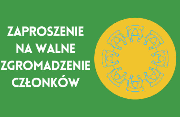 Zaproszenie na Walne Zgromadzenie Członków